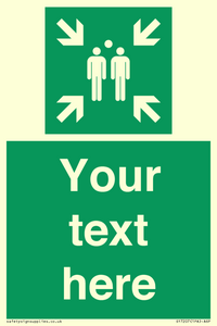 Custom sign safe condition evacuation assembly point